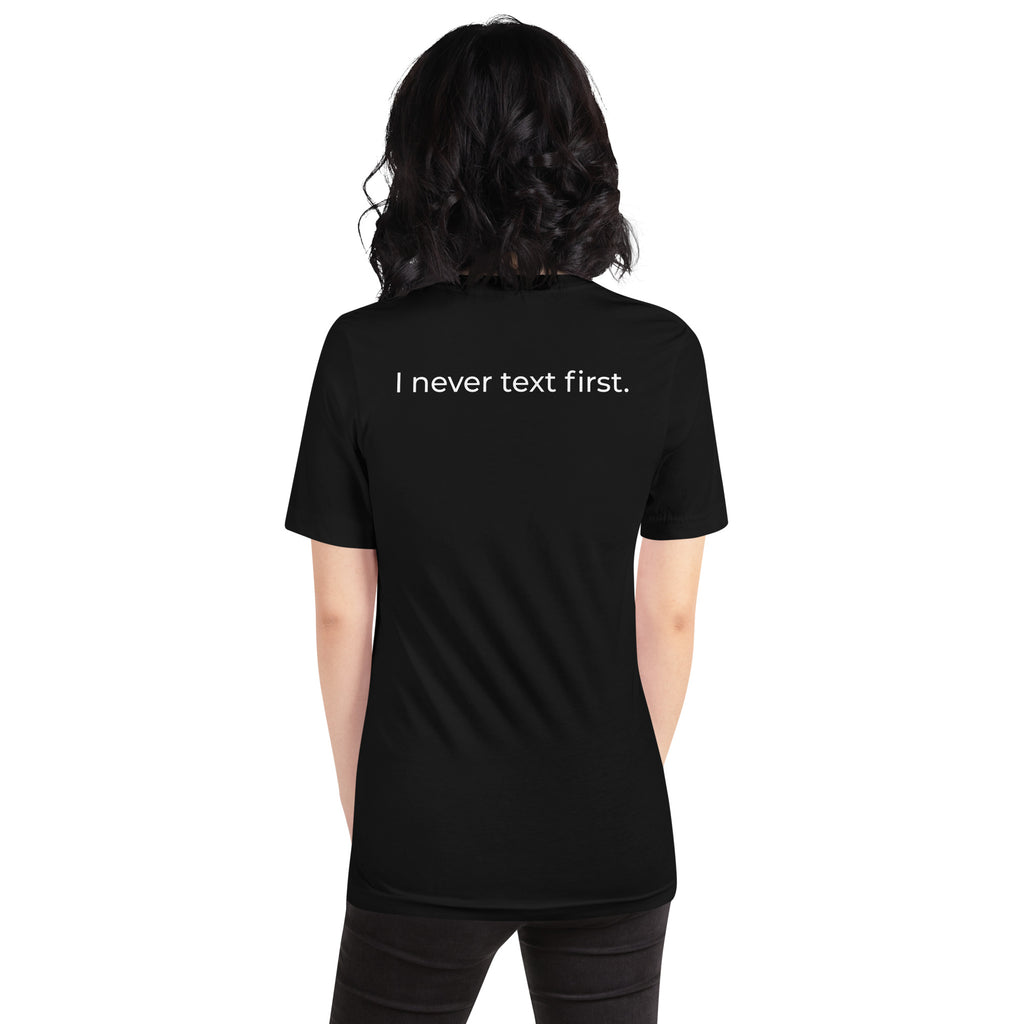 I Never Text First Back Print Tee